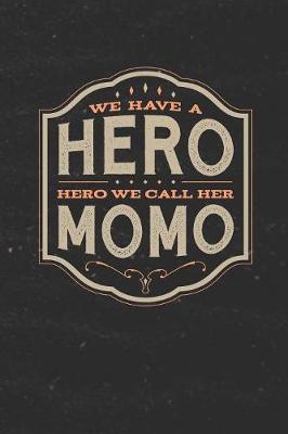 Book cover for We Have A Hero We Call Her Momo