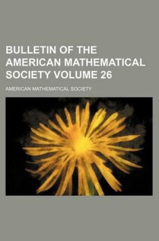 Cover of Bulletin of the American Mathematical Society Volume 26