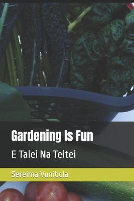 Cover of Gardening Is Fun