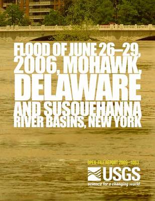 Book cover for Flood of June 26?29, 2006, Mohawk, Delaware, and Susquehanna River Basins, New York