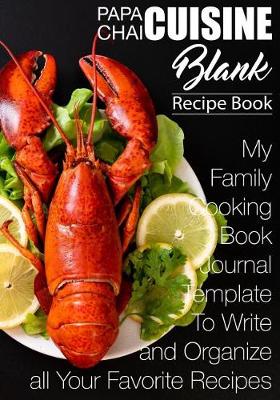 Book cover for Papa Chai Cuisine Blank Recipe Book