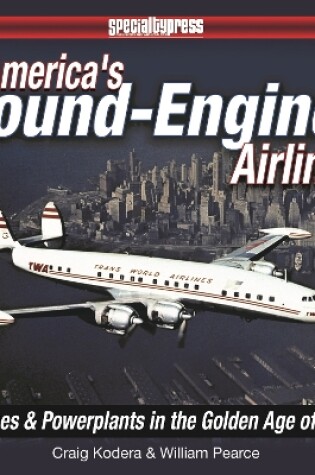 Cover of America's Round Engine Airliners