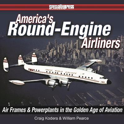 Cover of America's Round Engine Airliners