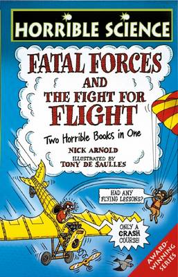 Book cover for Horrible Science: Fatal Forces/Fearsome Fight for Flight