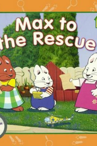 Cover of Max to the Rescue