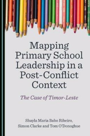 Cover of Mapping Primary School Leadership in a Post-Conflict Context