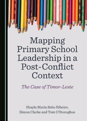 Book cover for Mapping Primary School Leadership in a Post-Conflict Context