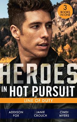 Book cover for Heroes In Hot Pursuit: Line Of Duty