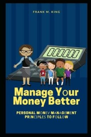 Cover of Manage Yоur Money Better