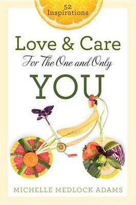 Book cover for Love and Care for the One and Only You