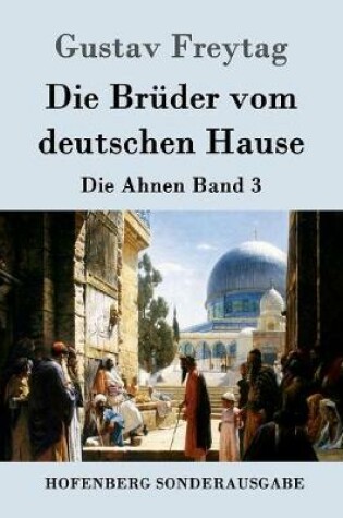 Cover of Die Br�der vom deutschen Hause