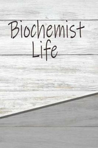 Cover of Biochemist Life