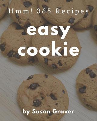 Book cover for Hmm! 365 Easy Cookie Recipes