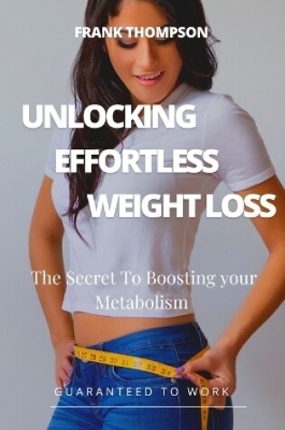 Cover of Unlocking Effortless Weight loss