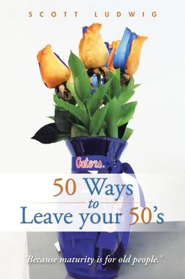 Book cover for 50 Ways to Leave your 50's