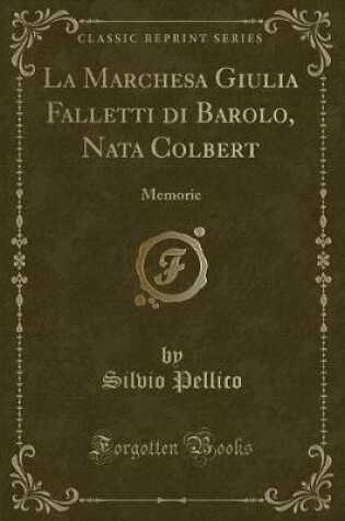 Cover of La Marchesa Giulia Falletti Di Barolo, Nata Colbert