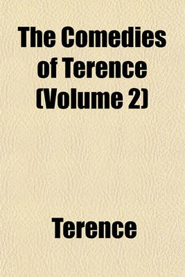 Book cover for The Comedies of Terence (Volume 2)