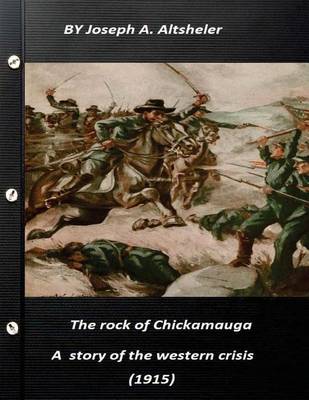 Book cover for The rock of Chickamauga a story of the western crisis (1915) The Civil War