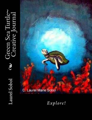 Cover of Green Sea Turtle Creative Journal