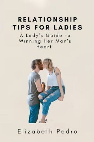 Cover of Relationship Tips for Ladies