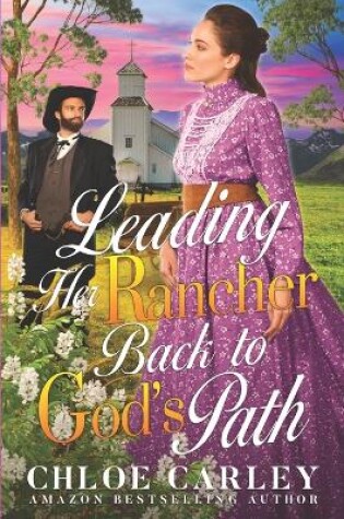 Cover of Leading her Rancher Back to God's Path