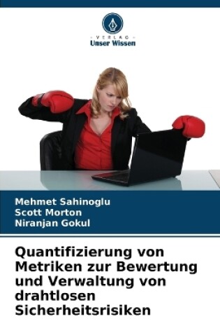 Cover of Quantifizierung von Metriken zur Bewertung und Verwaltung von drahtlosen Sicherheitsrisiken