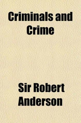 Cover of Criminals and Crime; Some Facts and Suggestions