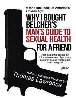 Book cover for Why I Bought Belcher's Man's Guide to Sexual Health for a Friend