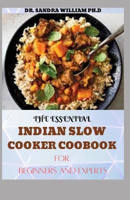 Book cover for The Essential Indian Slow Cooker Coobook for Beginners