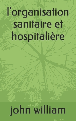 Book cover for l'organisation sanitaire et hospitalière