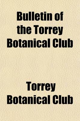 Book cover for Bulletin of the Torrey Botanical Club (Volume 49)