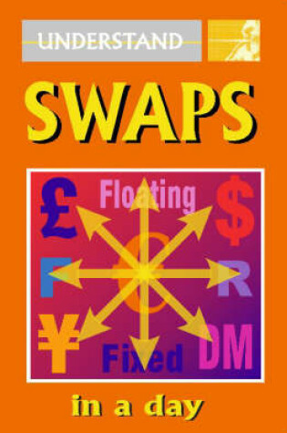 Cover of Understand Swaps in a Day