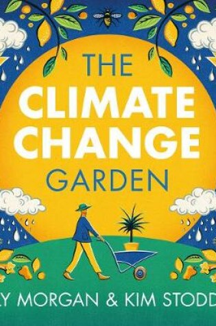Cover of The Climate Change Garden - first edition