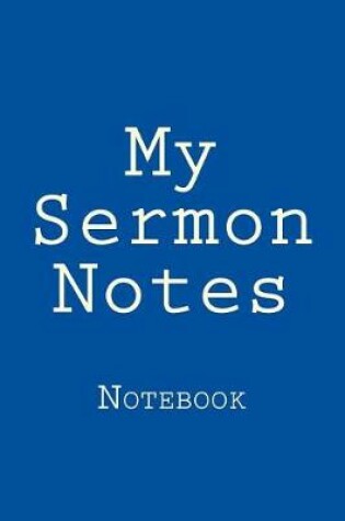 Cover of My Sermon Notes