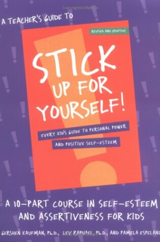 Cover of A Teacher's Guide to "Stick Up for Yourself"