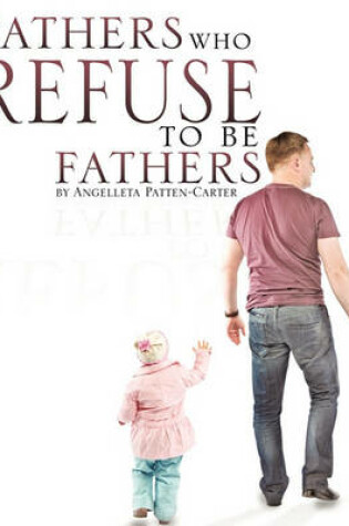 Cover of Fathers who Refuse to be Fathers