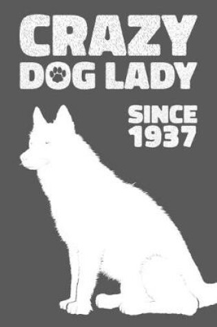 Cover of Crazy Dog Lady Since 1937