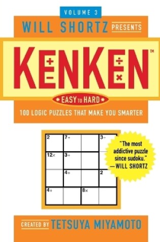 Cover of Will Shortz Presents Kenken Easy to Hard Volume 3