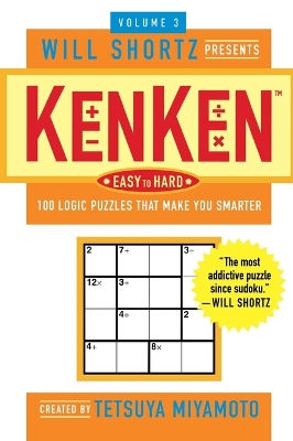 Book cover for The Will Shortz Presents Kenken Easy to Hard, Volume 3