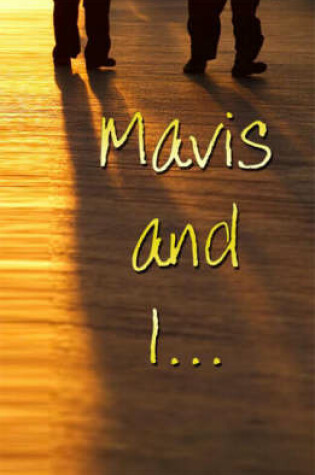 Cover of Mavis and I