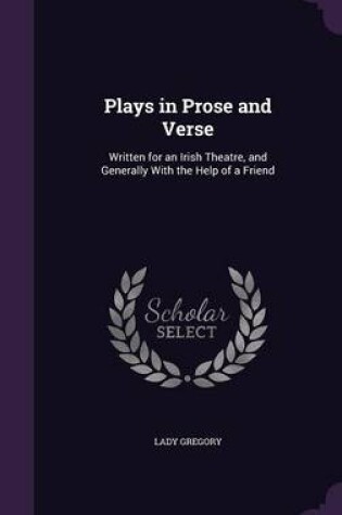 Cover of Plays in Prose and Verse