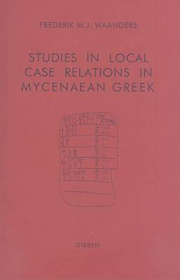 Cover of Studies in Local Case Relations in Mycenaean Greek