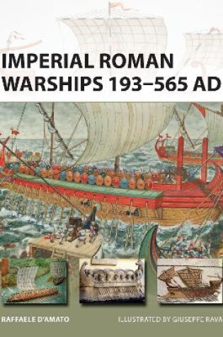 Cover of Imperial Roman Warships 193-565 AD