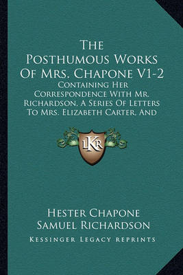 Book cover for The Posthumous Works of Mrs. Chapone V1-2