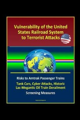Cover of Vulnerability of the United States Railroad System to Terrorist Attacks