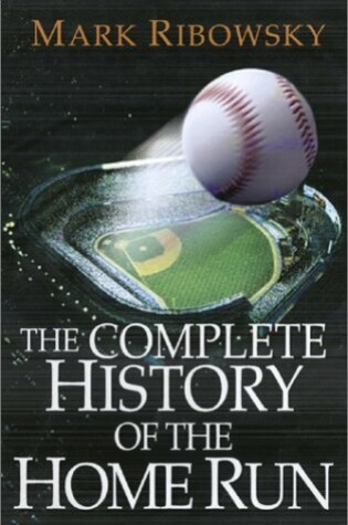 Cover of Complete History of the Home Run