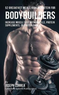 Book cover for 52 Breakfast Meals High in Protein for Bodybuilders