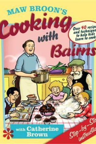 Cover of Maw Broon's Cooking with Bairns