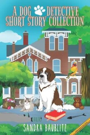 Cover of A Dog Detective Short Story Collection