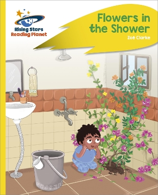 Book cover for Reading Planet - Flowers in the Shower - Yellow Plus: Rocket Phonics